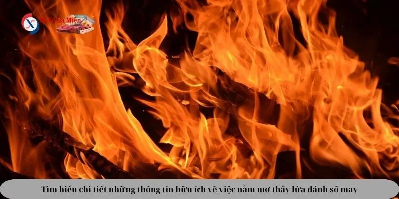 nằm mơ thấy lửa đánh số may