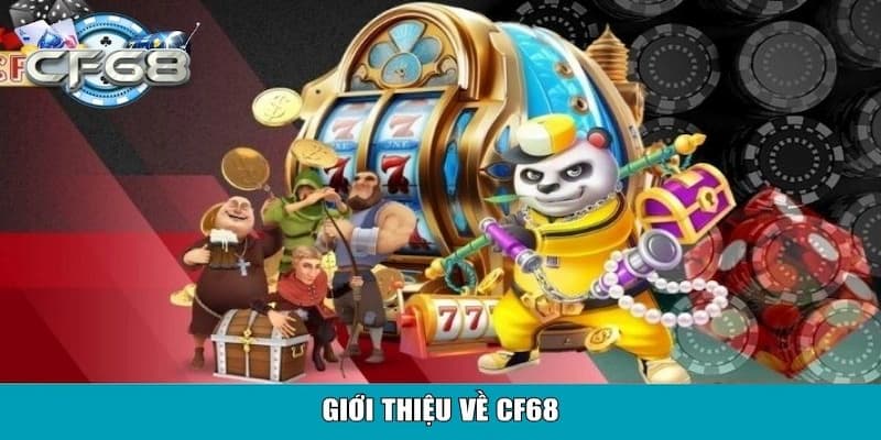 Giới thiệu CF68